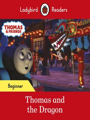 cover image of Ladybird Readers Beginner Level--Thomas the Tank Engine--Thomas and the Dragon (ELT Graded Reader)